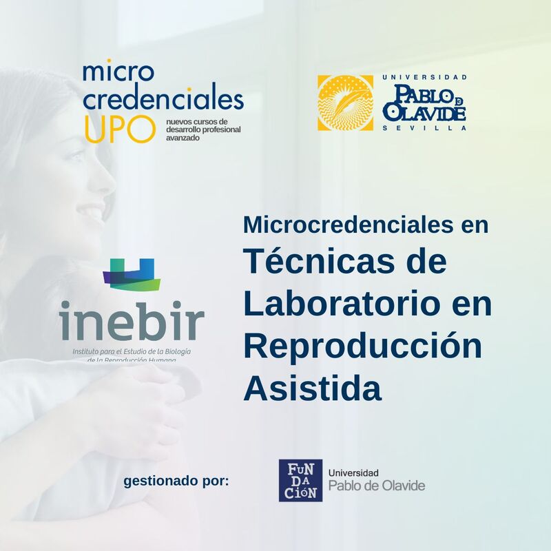 La Universidad Pablo de Olavide e Inebir apuestan por la formación especializada en reproducción asistida